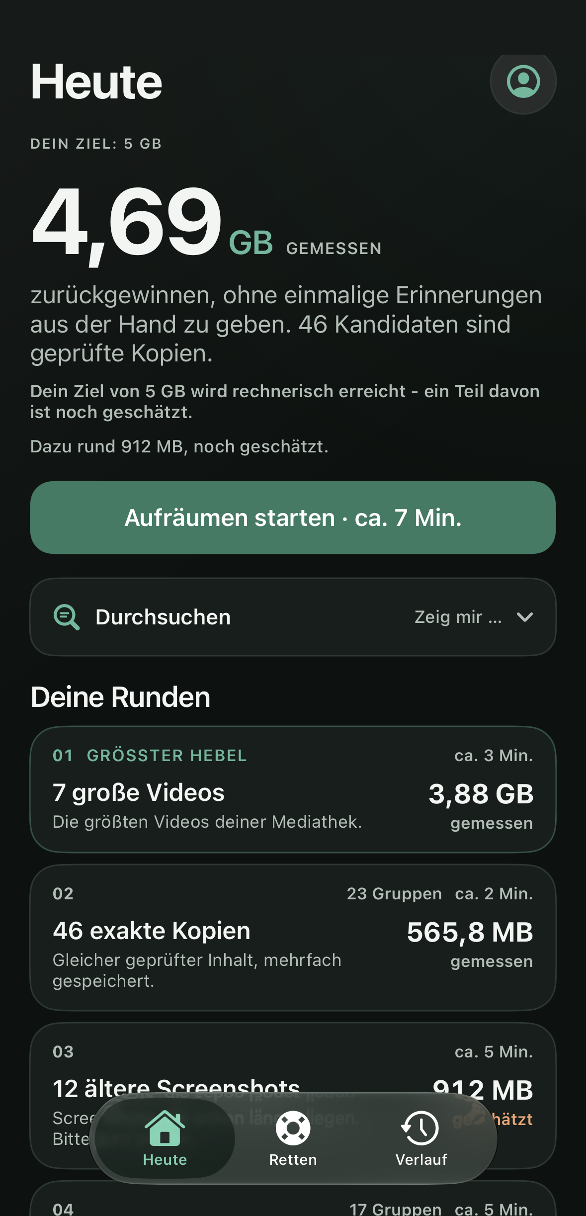 Heute-Ansicht der App: Ziel 5 GB, 4,69 GB gemessen zurückzugewinnen, darunter die Runden „7 große Videos“ mit 3,88 GB und „46 exakte Kopien“ mit 565,8 MB